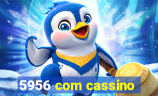 5956 com cassino